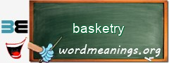 WordMeaning blackboard for basketry